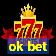 ok bet